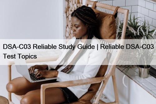 DSA-C03 Reliable Study Guide | Reliable DSA-C03 Test ...